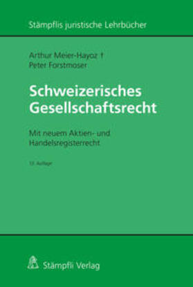 Meier-Hayoz / Forstmoser |  Schweizerisches Gesellschaftsrecht | eBook | Sack Fachmedien