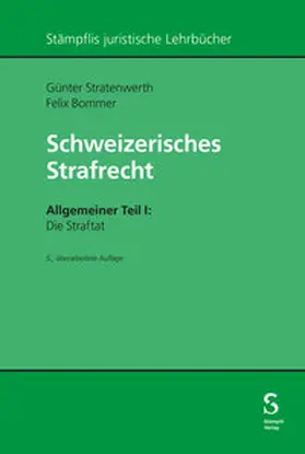 Stratenwerth / Bommer |  Schweizerisches Strafrecht. Allgemeiner Teil I: Die Straftat | eBook | Sack Fachmedien