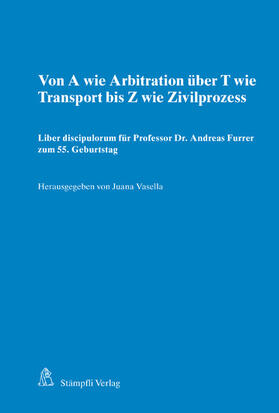 Vasella / Gloor / Eder |  Von A wie Arbitration über T wie Transport bis Z wie Zivilprozess | eBook | Sack Fachmedien
