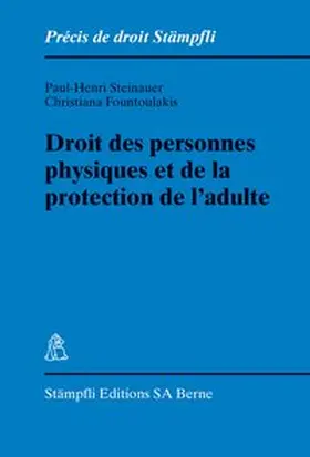 Steinauer / Fountoulakis | Droit des personnes physiques et de la protection de l'adulte | Buch | 978-3-7272-2385-3 | sack.de