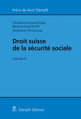 Frésard-Fellay / Kahil-Wolff / Perrenoud |  Droit suisse de la sécurité sociale, volume II | Buch |  Sack Fachmedien