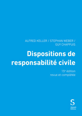 Keller / Weber / Chappuis |  Dispositions de responsabilité civile | Buch |  Sack Fachmedien