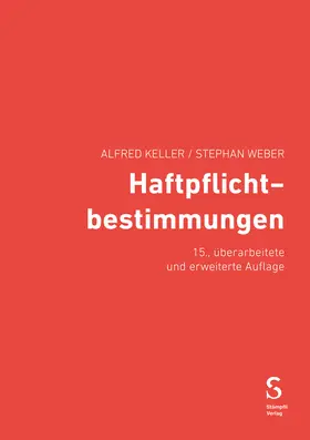 Keller / Weber / Chappuis |  Haftpflichtbestimmungen | Buch |  Sack Fachmedien