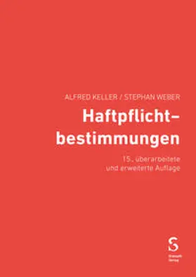 Keller / Weber / Chappuis |  Haftpflichtbestimmungen | eBook | Sack Fachmedien