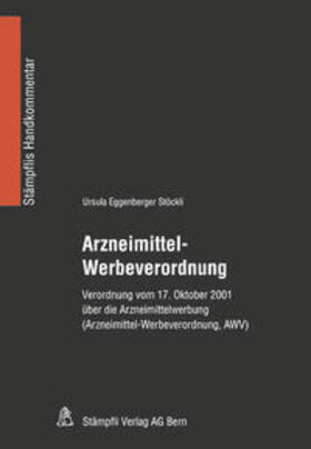 Eggenberger Stöckli |  Arzneimittel-Werbeverordnung | Buch |  Sack Fachmedien