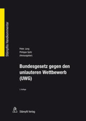 Jung / Spitz |  Bundesgesetz gegen den unlauteren Wettbewerb (UWG) | Buch |  Sack Fachmedien