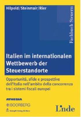 Hilpold / Steinmair / Rier |  Italien im internationalen Wettbewerb der Steuerstandorte | Buch |  Sack Fachmedien
