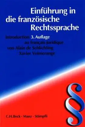 Schlichting / Volmerange |  Einführung in die französische Rechtssprache / Introduction au français juridique | Buch |  Sack Fachmedien