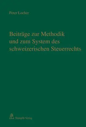 Behnisch / Marantelli |  Beiträge zur Methodik und zum System des schweizerischen Steuerrechts | Buch |  Sack Fachmedien