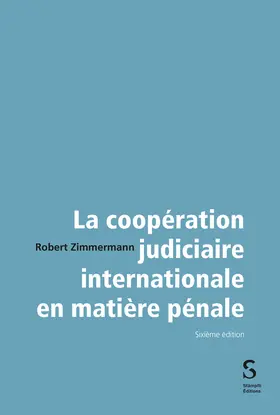 Zimmermann |  La coopération judiciaire internationale en matière pénale | Buch |  Sack Fachmedien