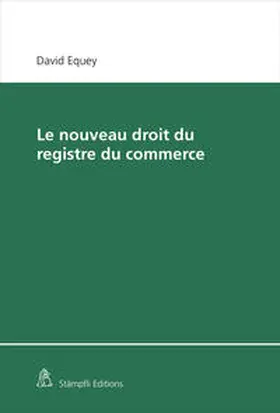 Equey |  Le nouveau droit du registre du commerce | eBook | Sack Fachmedien