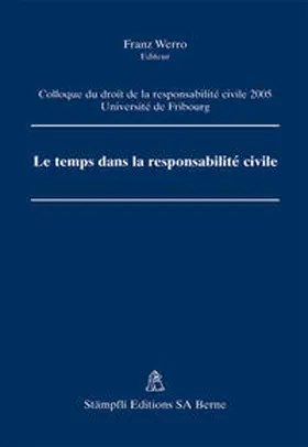 Werro / Chappuis / Brulhart |  Le temps dans la responsabilité civile | Buch |  Sack Fachmedien