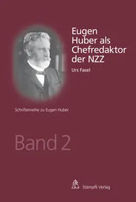 Fasel |  Eugen Huber als Chefredaktor der NZZ | Buch |  Sack Fachmedien