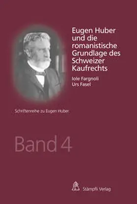 Fargnoli / Fasel |  Eugen Huber und die romanistische Grundlage des Schweizer Kaufrechts | Buch |  Sack Fachmedien