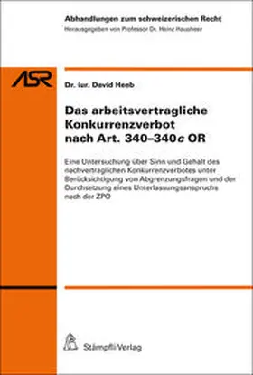 Heeb | Das arbeitsvertragliche Konkurrenzverbot nach Art. 340-340c OR | Buch | 978-3-7272-3075-2 | sack.de