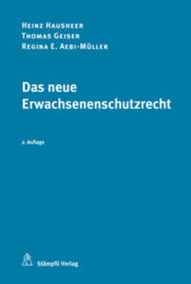 Hausheer / Geiser / Aebi-Müller |  Das neue Erwachsenenschutzrecht | Buch |  Sack Fachmedien
