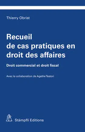 Obrist |  Recueil de cas pratiques en droit des affaires | Buch |  Sack Fachmedien