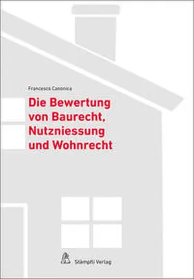 Canonica |  Die Bewertung von Baurecht, Nutzniessung und Wohnrecht | Buch |  Sack Fachmedien