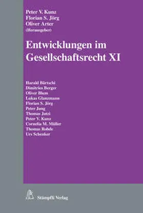 Kunz / Jörg / Arter |  Entwicklungen im Gesellschaftsrecht XI | Buch |  Sack Fachmedien