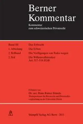 Künzle |  Die Willensvollstrecker Art. 517-518 ZGB. Band III, 1. Abt., 2.Teilband, 2. Teil | Buch |  Sack Fachmedien