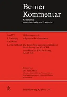 Rüedi |  Die Entstehung aus ungerechtfertigter Bereicherung, Art. 62-67 OR, Ausschluss der Rückforderung, Art. 66 OR. Band VI, 1. Abt., 3. Teilband, 2. Unterteilband | Buch |  Sack Fachmedien