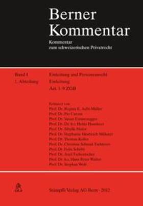Aebi-Müller / Caroni / Emmenegger |  Einleitung, Kommentar zu Art. 1-9 ZGB. Band I, 1. Abteilung | Buch |  Sack Fachmedien
