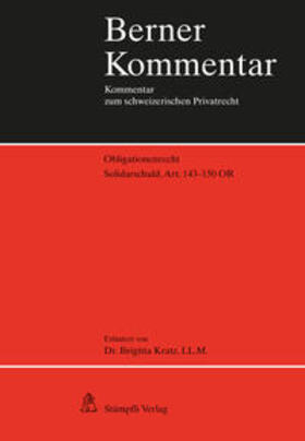 Kratz |  Obligationenrecht, Solidarität, Art. 143-150 OR | Buch |  Sack Fachmedien