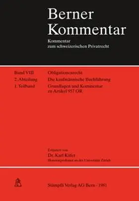 Käfer / Meier-Hayoz | Berner Kommentar. Kommentar zum schweizerischen Privatrecht / Die kaufmännische Buchführung | Buch | 978-3-7272-3393-7 | sack.de