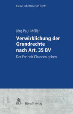 Müller / Tschannen |  Verwirklichung der Grundrechte nach Art. 35 BV | Buch |  Sack Fachmedien