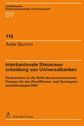 Stumm |  Interkantonale Steuerausscheidung von Universalbanken | Buch |  Sack Fachmedien