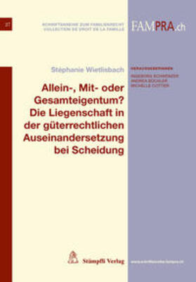 Schwenzer / Büchler / Cottier | Allein-, Mit- oder Gesamteigentum? Die Liegenschaft in der güterrechtlichen Auseinandersetzung bei Scheidung | Buch | 978-3-7272-3524-5 | sack.de