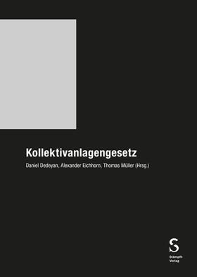 Müller / Dedeyan / Eichhorn |  Kollektivanlagengesetz | Buch |  Sack Fachmedien