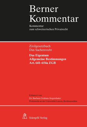 Graham-Siegenthaler |  Das Eigentum - Art. 641-654a ZGB | Buch |  Sack Fachmedien