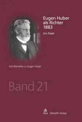 Fasel |  Eugen Huber als Richter 1883 | Buch |  Sack Fachmedien