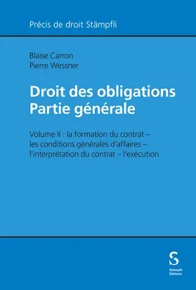 Carron / Wessner |  Droit des obligations - Partie générale, vol. II | Buch |  Sack Fachmedien