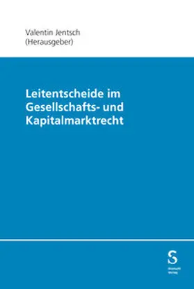 Jentsch |  Leitentscheide im Gesellschafts- und Kapitalmarktrecht | eBook | Sack Fachmedien