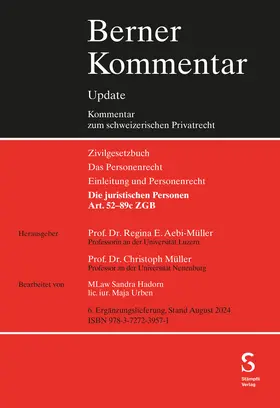 Müller / Aebi-Müller |  Die juristischen Personen, Art. 52-89c ZGB, 6. Ergänzungslieferung | Loseblattwerk |  Sack Fachmedien