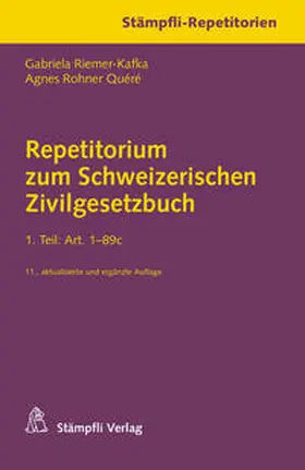 Riemer-Kafka / Rohner Quéré |  Repetitorium zum Schweizerischen Zivilgesetzbuch | Buch |  Sack Fachmedien