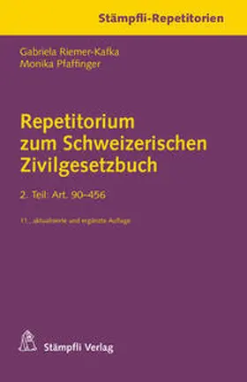 Riemer-Kafka / Pfaffinger |  Repetitorium zum Schweizerischen Zivilgesetzbuch. 2. Teil: Art. 90-456 | Buch |  Sack Fachmedien