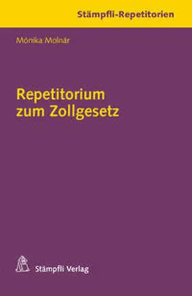 Molnár |  Repetitorium zum Zollgesetz | Buch |  Sack Fachmedien