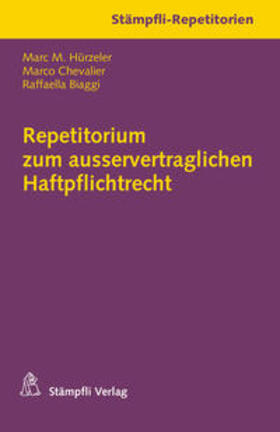 Hürzeler / Chevalier / Biaggi |  Repetitorium zum ausservertraglichen Haftpflichtrecht | Buch |  Sack Fachmedien