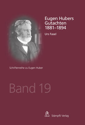 Fasel |  Eugen Hubers Gutachten 1881-1894 | Buch |  Sack Fachmedien