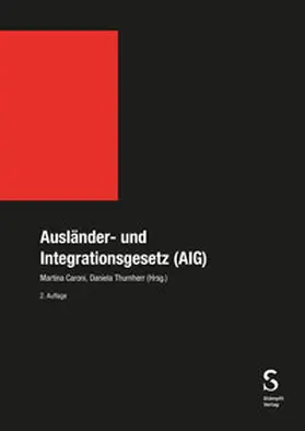 Caroni / Thurnherr |  Ausländer- und Integrationsgesetz (AIG) | eBook | Sack Fachmedien