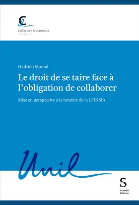 Monod |  Le droit de se taire face à l’obligation de collaborer | Buch |  Sack Fachmedien