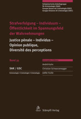 Loewe-Baur / Kuhn / Cavelti |  Strafverfolgung - Individuum - Öffentlichkeit im Spannungsfeld der Wahrnehmungen | Buch |  Sack Fachmedien