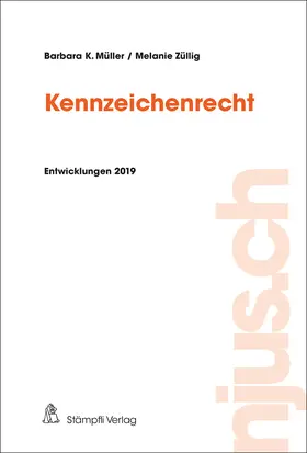 Müller / Züllig |  Kennzeichenrecht, Entwicklungen 2019 | eBook | Sack Fachmedien