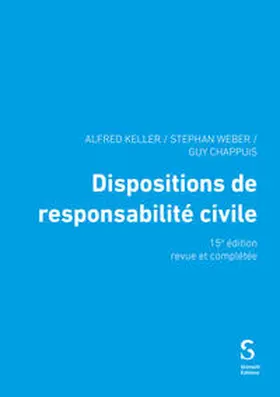 Keller / Weber / Chappuis |  Dispositions de responsabilité civile | eBook | Sack Fachmedien