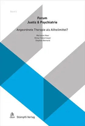 Heer / Bürge / Habermeyer |  Angeordnete Therapie als Allheilmittel? | Buch |  Sack Fachmedien