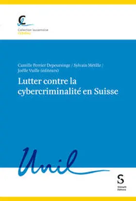 Perrier Depeursinge / Métille / Vuille |  Lutter contre la cybercriminalité en Suisse | eBook | Sack Fachmedien