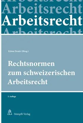 Demir |  Rechtsnormen zum schweizerischen Arbeitsrecht | Buch |  Sack Fachmedien